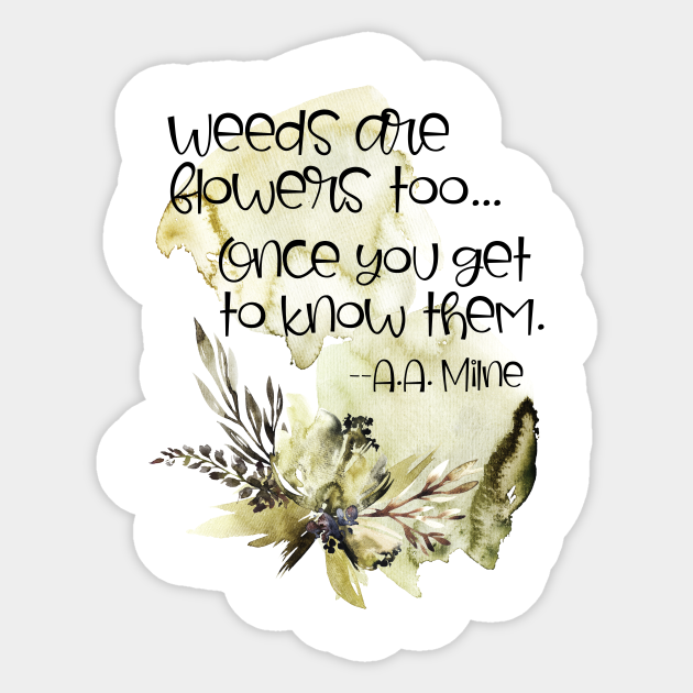 Weeds are Flowers Too Winnie The Pooh Sticker TeePublic